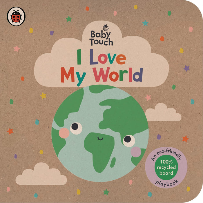 Baby Touch: I Love My World - board book