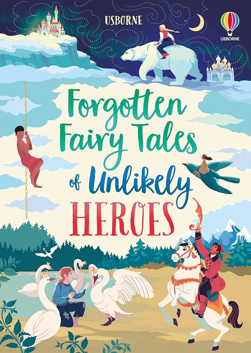 Forgotten Fairy Tales Of Unlikely Heroes