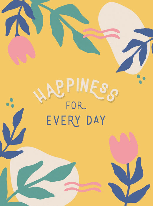 Happiness For Everyday